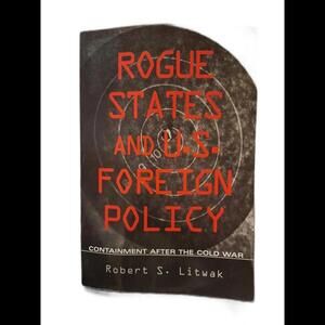 Rogue States & US Foreign Policy